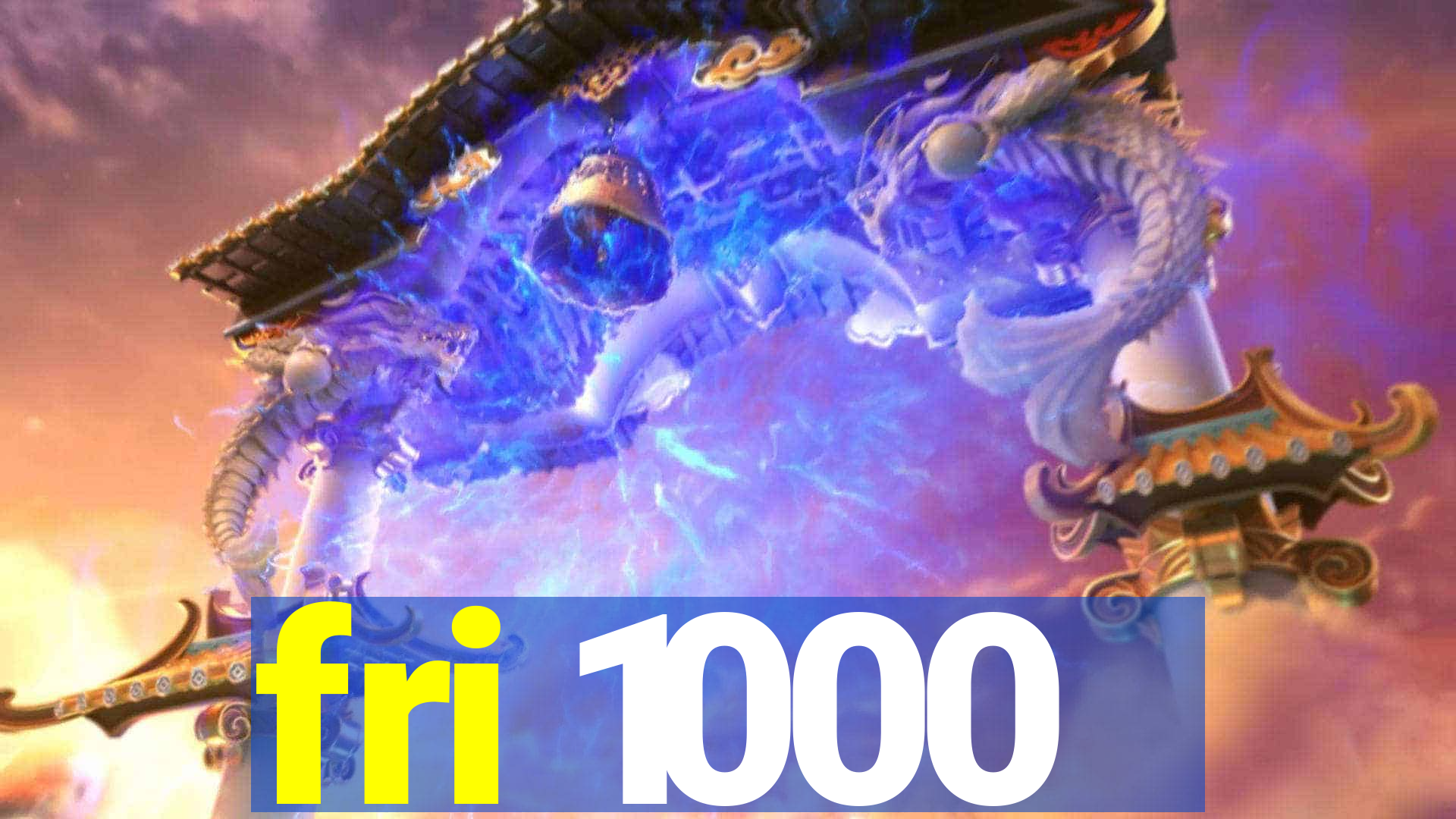 fri 1000